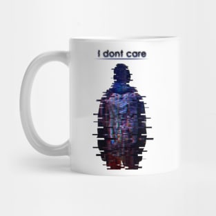 I dont care Mug